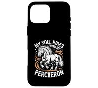 Horse Percheron My Soul Rides With My Percheron Case for iPhone 16 Pro Max