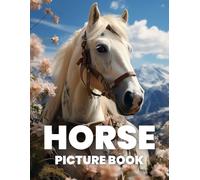 Horse Picture Book: A Breathtaking Collection of 100 Majestic Horse Images