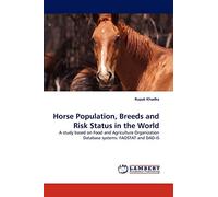 Horse Population, Breeds and Risk Status in the World: A study based on Food and Agriculture Organization Database systems: FAOSTAT and DAD-IS