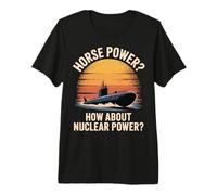 Horse Power How About Nuclear Power Premium T-Shirt