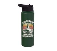 Horse Power How About Nuclear Power Stainless Steel Insulated Water Bottle