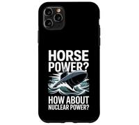 Horse Power How About Nuclear Power Submarine Case for iPhone 11 Pro Max