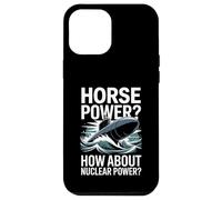 Horse Power How About Nuclear Power Submarine Case for iPhone 12 Pro Max