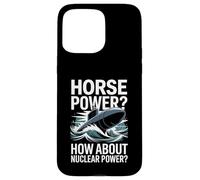 Horse Power How About Nuclear Power Submarine Case for iPhone 15 Pro Max