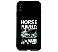 Horse Power How About Nuclear Power Submarine Case for iPhone XS Max