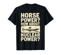 Horse Power How About Nuclear Power T-Shirt