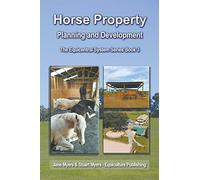 Horse Property Planning and Development: The Equicentral System Series Book 3: Volume 3