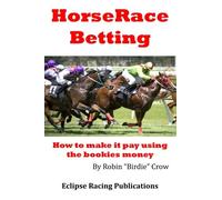 Horse Race Betting: How to make it pay