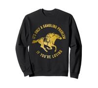 Horse Racing Derby Jockey Horse Rider Racer Gambling Funny Sweatshirt