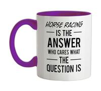 Horse Racing is The Answer Who Cares What The Question is - 11oz - Ceramic Two-Tone Mug for Coffee/Tea - Purple/White - One Size
