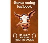 Horse racing logbook: diary for all your betting activity and stats