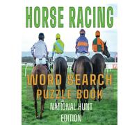 Horse Racing Word Search Puzzle Book For Adults: Fifty Wordsearch Puzzles For All National Hunt And Jumps Horseracing Fans