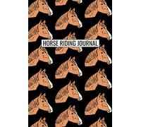 Horse Riding Journal: Horseback Rider Log Book And Progress Tracker