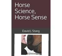 Horse Science, Horse Sense