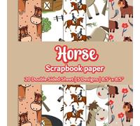 Horse Scrapbook Paper: Pony Themed Craft Paper Pad | 5 Designs | 20 Double Sided Non Perforated Decorative Paper Craft For Craft Projects, Card ... Mixed Media Art and Junk Journaling | Vol. 2