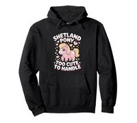 Horse Shetland Pony "Too Cute To Handle" Pony Pullover Hoodie