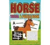 Horse Trivia & Puzzle Book: 200 Multiple-Choice Questions, 10 Crosswords and 10 Word Searches for Horse Lovers of All Ages