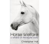 Horse Welfare : A Window on the Equine World