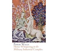 Horse Whispering in the Military Industrial Complex (Salt Modern Poets)
