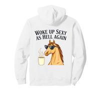Horse Woke Up Sexy As Hell Again Funny Coffee Pullover Hoodie