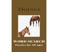 Horse Wood Search Puzzle Book: Word searches with easy to read print about horses, horseback riding and everything equestrian - 6x9 inches - 110 pages - 50+ puzzles...