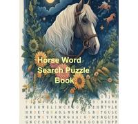 Horse Word Search Puzzle Book: Word Searches for all ages: Horse Word Search Puzzle Book: Word Searches with Easy to Read Print about horses, ... Vacations, Holidays and Free Times
