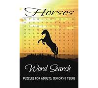 Horse Word Search Puzzle Book: Word Searches with Easy to Read Print about Horses, Horse Lingo, Horse Riding and More/ 6x9, 110 pages/ 50+ Puzzles... ... Holidays, Free Time and Stress Relief