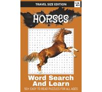 Horse Word Search Puzzle Book: Word Searches with Easy to Read Print about Horses, Horseback Riding, Horse Racing and More | 6x9 inches, 110 pages | ... TRAVEL SIZE Think and Learn Puzzle Books)