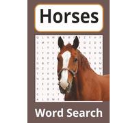 Horse Word Search Puzzle Book: Word searches with easy to read print about horses, Horseback riding, Horse racing, and more/6x9 inches, 110 pages, 55 ... for Vacations, Holidays, and free time.