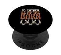 Horseback Riding Cowgirl Cowboy I’d Rather Be At The Barn PopSockets Adhesive PopGrip
