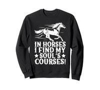 Horseback Riding I Find My Soul´s Horse Rider Sweatshirt