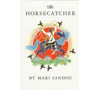 [ HORSECATCHER, THE-PA (BISON BOOK) ] by Sandoz, Mari ( Author) Sep-1986 [ Paperback ]