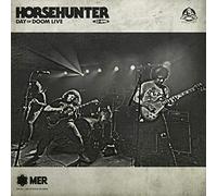 Horsehunter - Day Of Doom Live