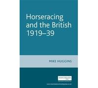 Horseracing and the British, 1919-39 (Studies in Popular Culture)