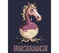 Horseradish Notebook: Funny Gift for Adults Who Love Terrible Puns and Sarcastic Humor: College Ruled | 120 Pages | 7.5x9.25 inches | Sarcastic Lined Journal for Writers, Students & Work