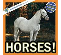 Horses!: A My Incredible World Picture Book for Children: Volume 7 (My Incredible World: Nature and Animal Picture Books for Children)