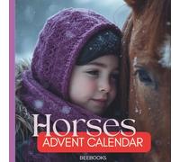 Horses Advent Book: 24 days, 24 double-page journeys - created for everyone whose heart beats for horses.