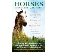 Horses and the Mystical Path: The Celtic Way of Expanding the Human Soul