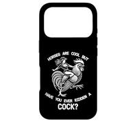 Horses Are Cool But Have You Ever Ridden A Cock Dirty Funny Case for iPhone 17 Pro