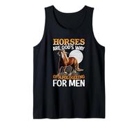 Horses are God's Way of Apologizing for Men Tank Top
