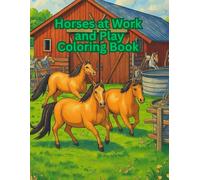 Horses at Work and Play Coloring Book