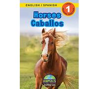 Horses / Caballos: Bilingual (English / Spanish) (Inglés / Español) Animals That Make a Difference! (Engaging Readers, Level 1): 5 (Animals That Make ... (English / Spanish) (Inglés / Español))