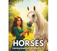 Horses Coloring Book For Girls Ages 8-12: Horse Designs for Relaxation, Stress Relief