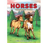 Horses Coloring Book for Kids Ages 4-8: Wonderful World of Ponies & Horses Colouring for Girls and Boys (Coloring Books for Kids)