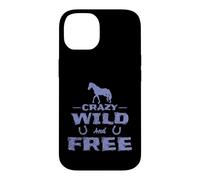Horses "Crazy Wild and Free" Case for iPhone 14
