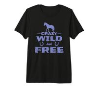 Horses Crazy Wild and Free Premium T-Shirt