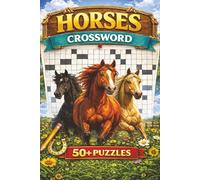 Horses Crossword: Crossword Puzzles with Easy to Read Print about Horses, Ponies and More | 6x9 inches, 120 pages | 50+ Puzzles ... Gift for Vacations, Holidays and Relaxation