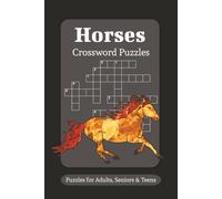 Horses Crossword Puzzle Book: Crossword Puzzles with Easy to Read Print about Equestrian, Horse Racing, Horse Breeds and more | 6 x 9 inches, 120 ... . Gift for Vacation, Holidays and Relaxation