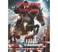 Horses Crossword Puzzles: Equestrian Facts, Breeds & Riding Challenges for Horse Lovers