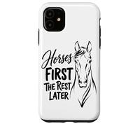 Horses First The Rest Later Equestrian Lover Case for iPhone 11